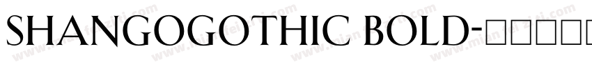 ShangoGothic Bold字体转换